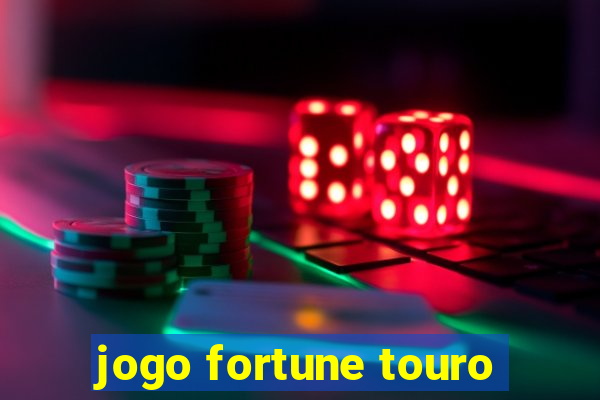 jogo fortune touro